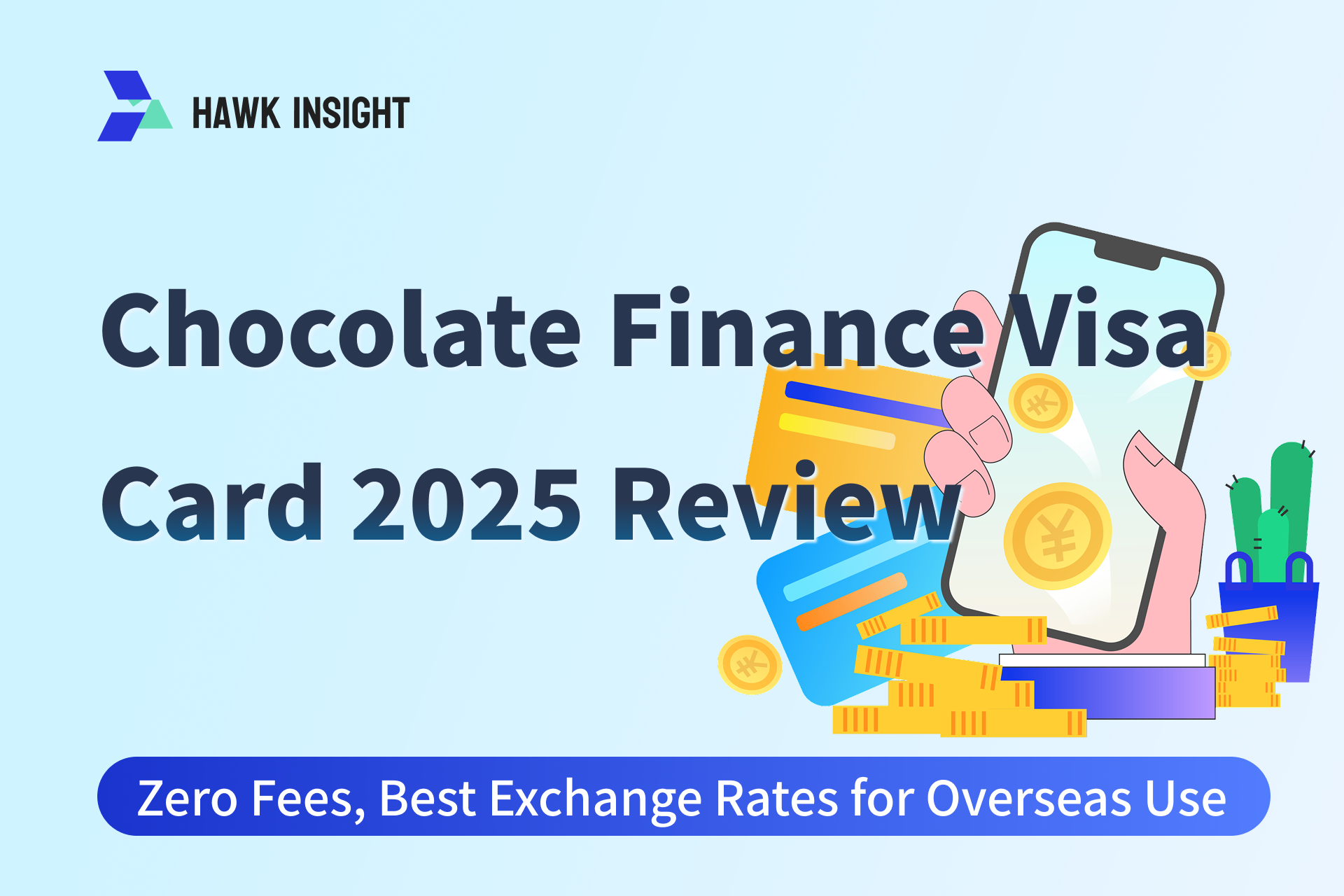 Chocolate Finance Visa Card 2025 Review: Zero Fees, Best Exchange Rates for Overseas Use – Who Should Apply?